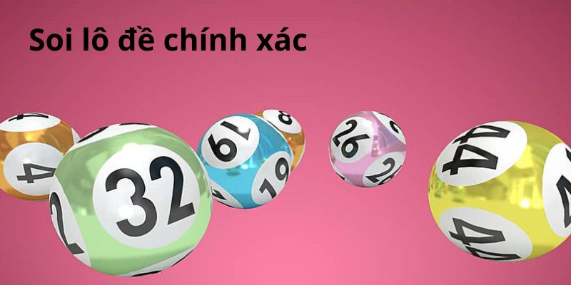 Cách soi lô đề chính xác hiệu quả cao